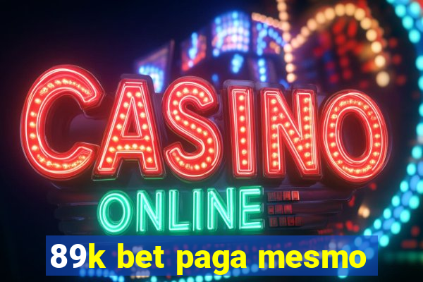 89k bet paga mesmo